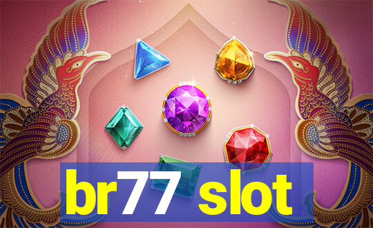 br77 slot